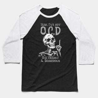 Yeah, I've got O.C.D Baseball T-Shirt